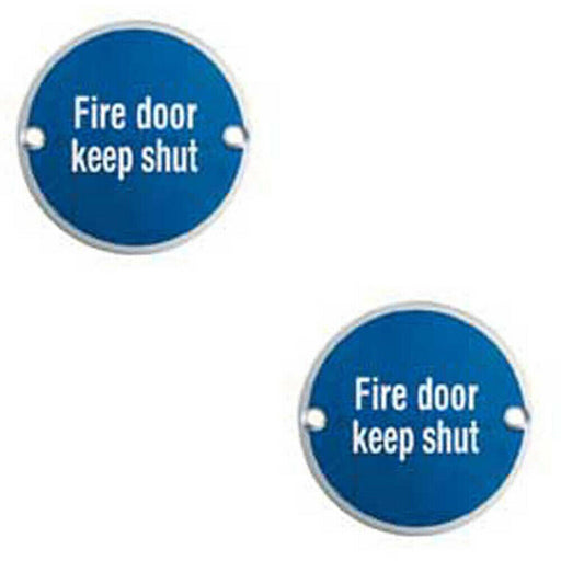 2x Fire Door Keep Shut Sign 64mm Fixing Centres 76mm Dia Satin Steel Loops