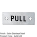 Rectangular Door PULL Sign 75 x 30mm Satin Stainless Steel Door Plate 1