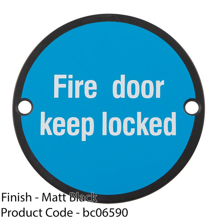 Fire Door Keep Locked Sign 64mm Fixing Centres 76mm Dia Matt Black 1