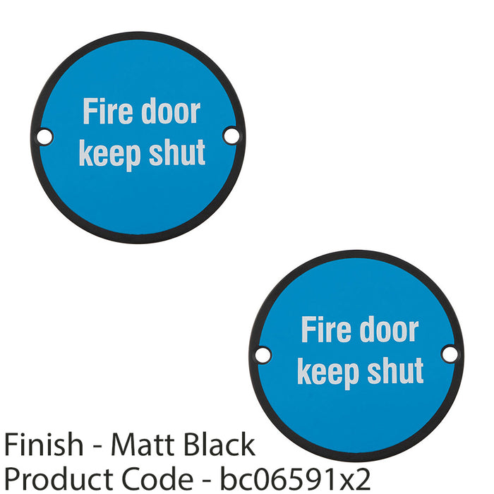 2 PACK Fire Door Keep Shut Sign 64mm Fixing Centres 76mm Dia Matt Black 1