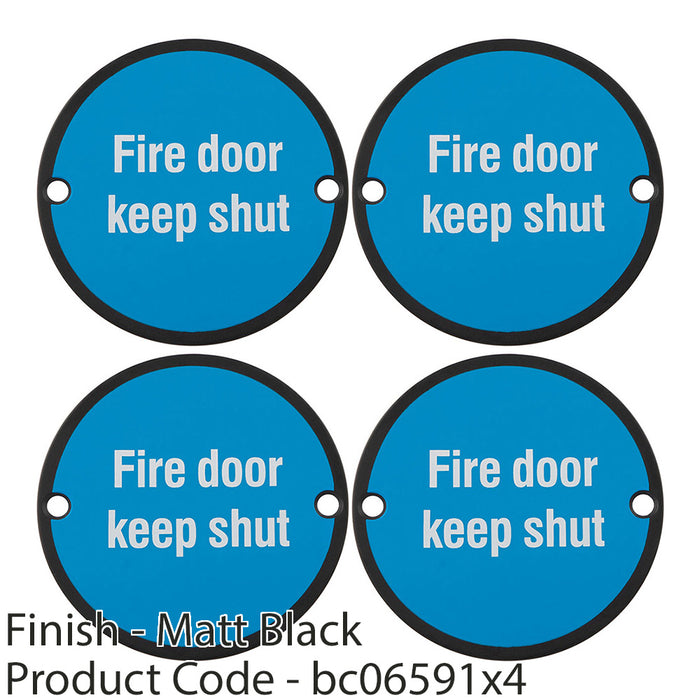 4 PACK Fire Door Keep Shut Sign 64mm Fixing Centres 76mm Dia Matt Black 1