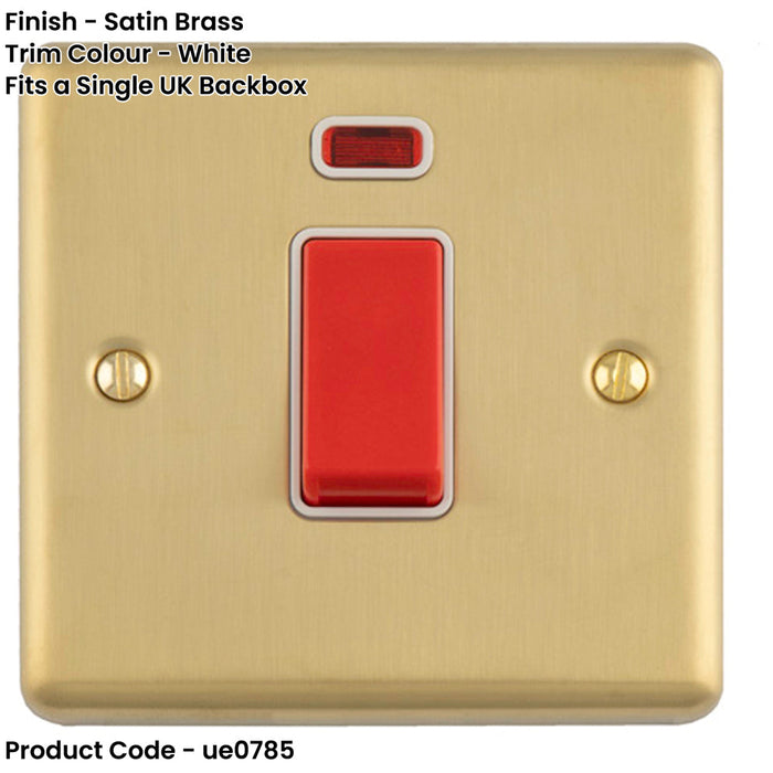 1 Gang Single 45A Cooker Switch & Neon SATIN BRASS & WHITE TRIM Rocker DP
