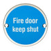 Fire Door Keep Shut Sign 64mm Fixing Centres 76mm Dia Polished Steel Loops