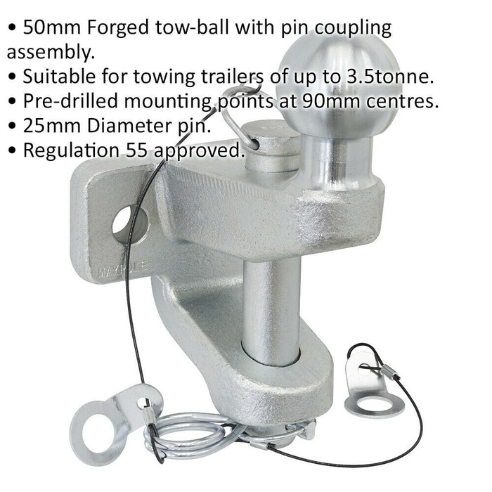 50mm Forged Tow Ball with Pin Coupling - 3.5 Tonne Max Capacity - 25mm Pin Loops