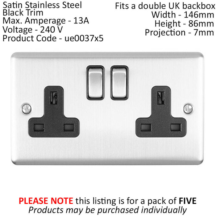 5 PACK 2 Gang Double UK Plug Socket SATIN STEEL & Black 13A Switched Outlet Loops