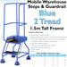 2 Tread Mobile Warehouse Steps & Guardrail BLUE 1.5m Portable Safety Stairs Loops