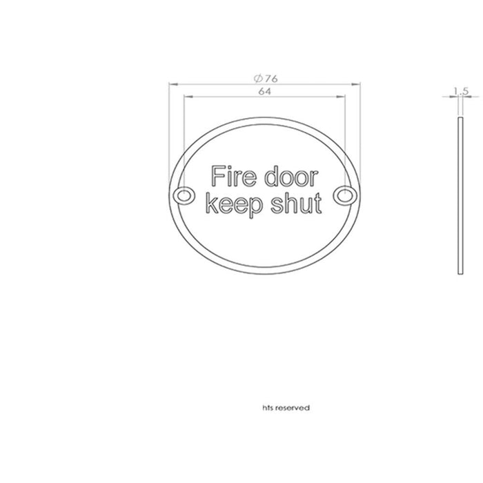 Fire Door Keep Shut Sign 64mm Fixing Centres 76mm Dia Satin Steel Loops